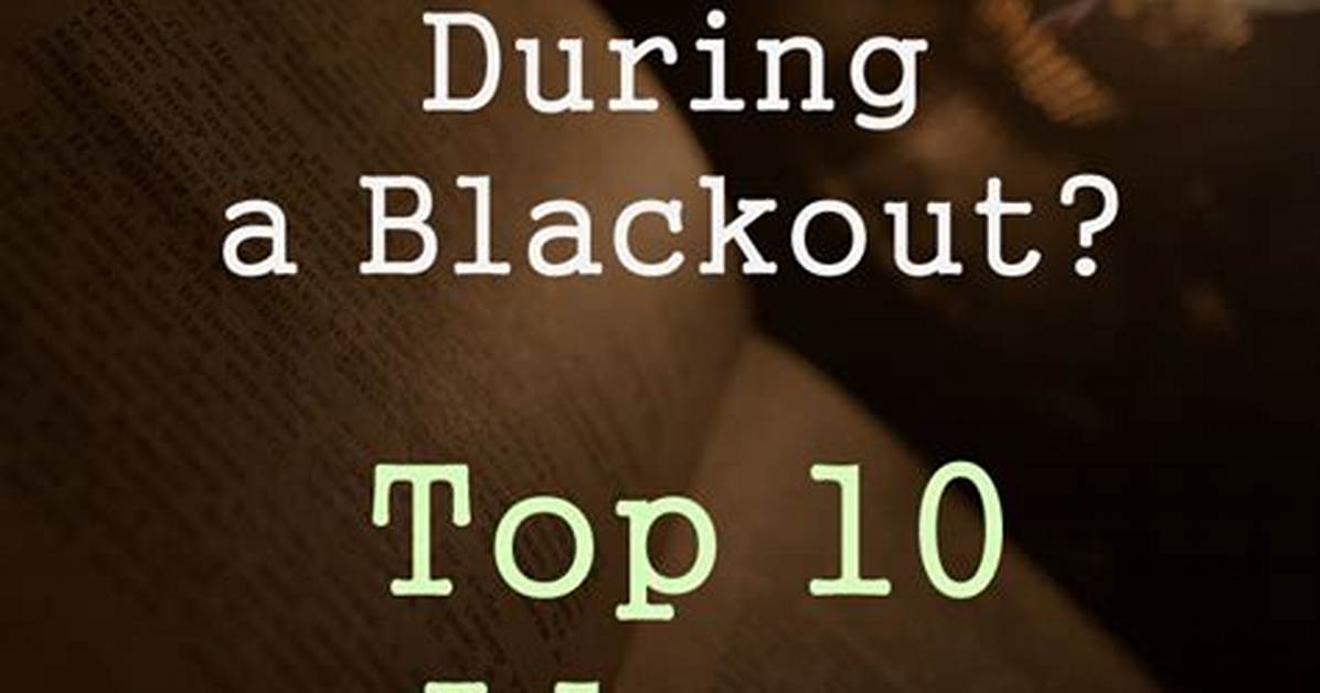 What Do You Do During a Blackout?