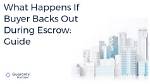 What Happens If a Buyer Backs out Before Closing?