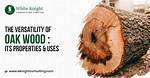 What Industry Uses Oak Wood?
