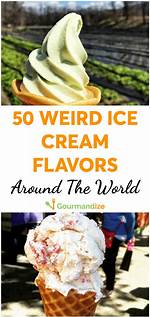 What Is the Craziest Flavor of Ice Cream?