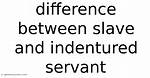 What Is the Difference Between Slave and Servant