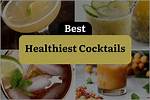 What Is the Healthiest Cocktail?