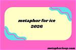 What Is the Metaphor for Ice?