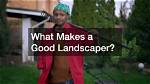 What Makes a Good Landscaper?