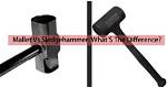 What's the Difference Between a Mallet and a Hammer?