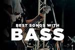 What Song Has the Best Bass?