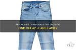 Where Can I Find the Cheapest Jeans on the Market?