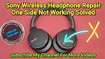 Why Are My Sony Wireless Headphones Not Charging?