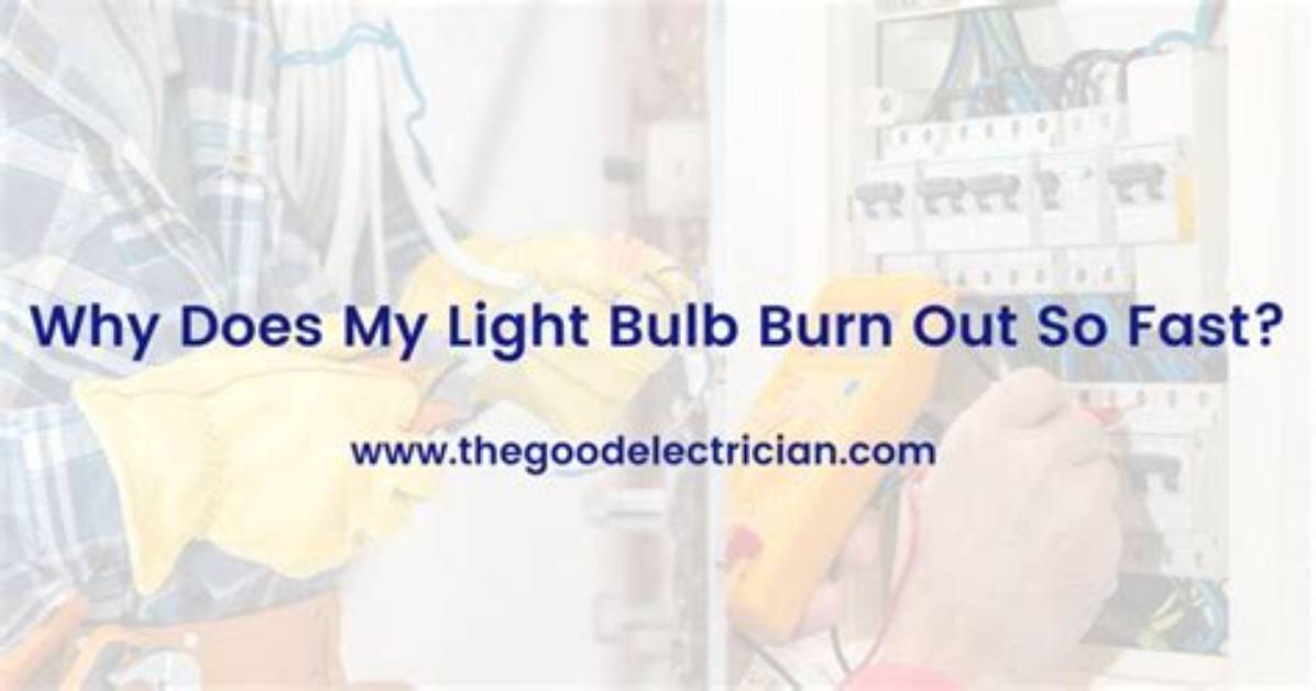 Why Did My New Light Bulb Burn out?
