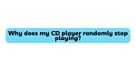 Why Does My Cd Player Stop Playing After 60 Seconds?