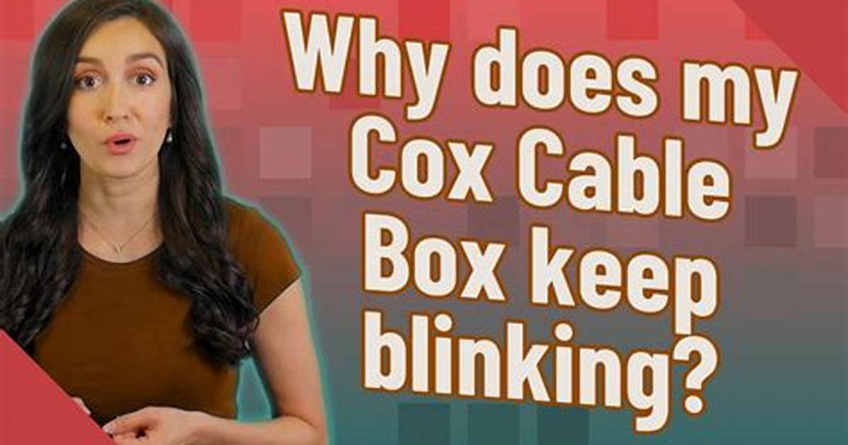 Why Does My Cox Cable Box Keep Rebooting?
