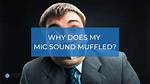 Why Does My Recorded Audio Sound Muffled?