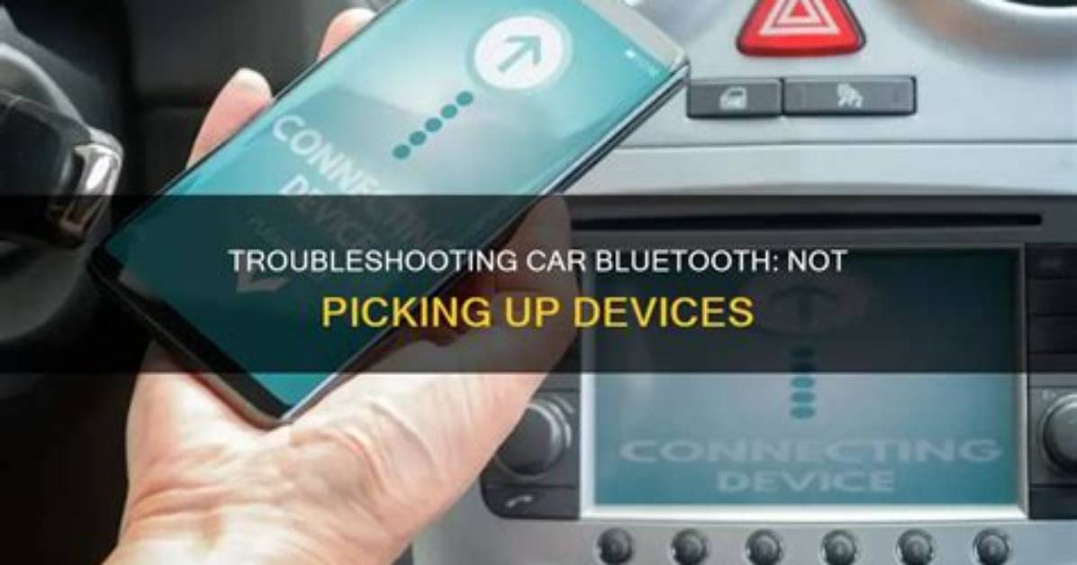Why Is Bluetooth Not Picking up Devices?