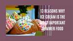 Why Is Ice Cream So Amazing?