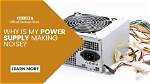 Why Is My Power Supply Making a Clicking Noise?