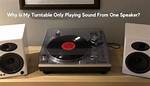 Why Is the Sound from My Turntable Too Low?