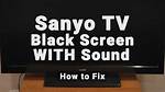 Why Is the Sound on My Sanyo Tv Not Working?